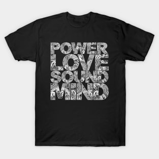 Power Love Sound Mind T-Shirt